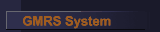 GMRS System